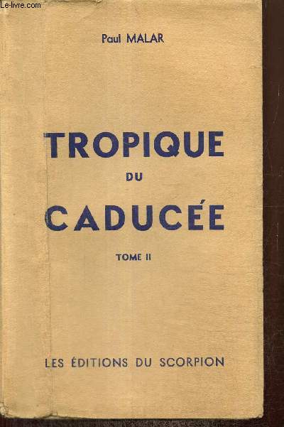 Tropique du Caduce, tome II