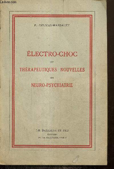 Electro-choc et thérapeutiques nouvelles en neuro-psychiatrie