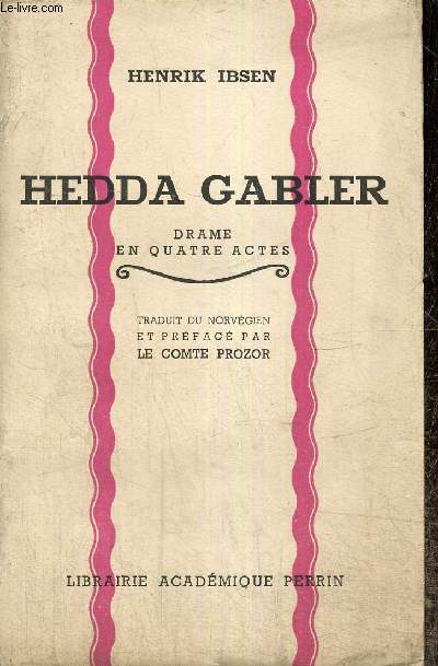 Hedda Gabler - Drame en quatre actes
