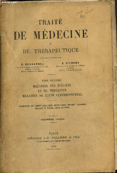 Trait de mdecine et de thrapeutique, tome VIII : Maladies des plvres et du mdiastin, maladies de l'axe crbro-spinal