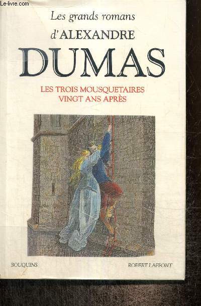 Les grands romans d'Alexandre Dumas : Les Trois Mousquetaires / Vingt ans aprs (Collection 
