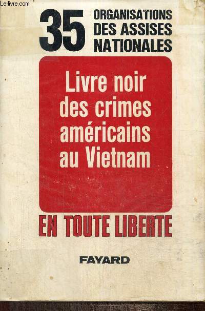 Le livre noir des crimes amricains au Vietnam
