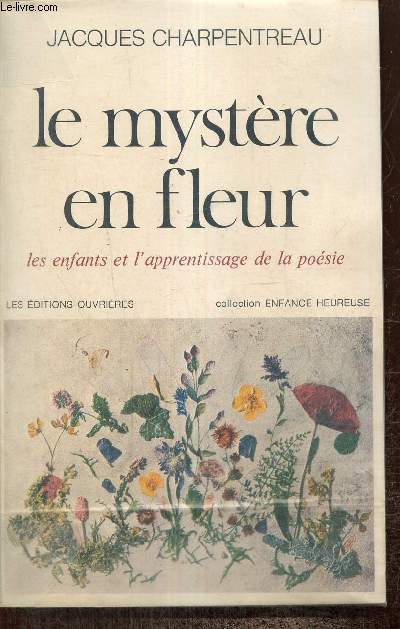 Le mystre en fleur - Les enfants et l'apprentissage de la posie (Collection 