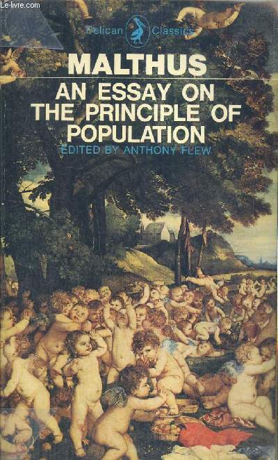 An essay on the principle of population and A summary viw of the principle of population