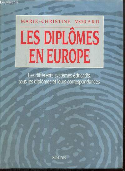 Les diplmes en Europe - Les diffrents systmes ducatifs, tous les diplmes et leurs correspondances