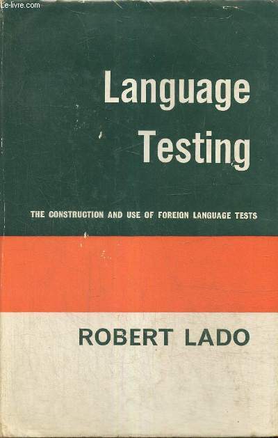 Language Testing - The Construction and Use of Foreign Language Tests, a Teacher's Book