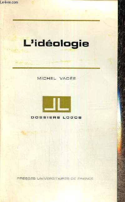 L'idologie (Dossiers Logos)