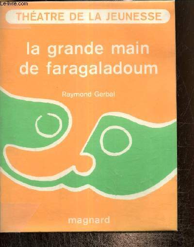 La grande main de Faragaladoum (Collection 