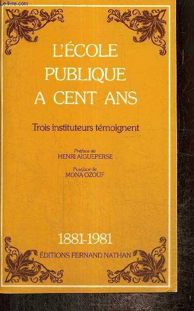 L'cole publique a cent ans - Trois instituteurs tmoignent