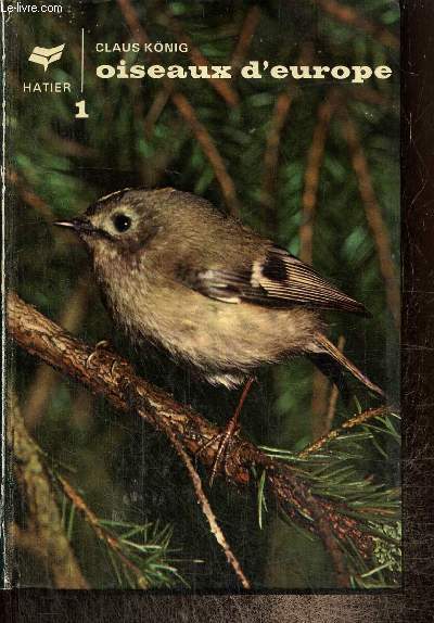 Oiseaux d'Europe, tome I : Engoulvents, martinets, rolliers, pics, passereaux (Collection 