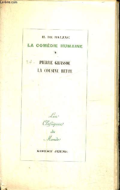 La Comdie Humaine, tome XIV - Scnes de la vie parisienne, tome IV : Pierre Grassou / La cousine Bette (Collection 