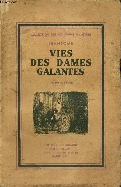 Vies des dames galantes (Collection des Ecrivains Illustres)