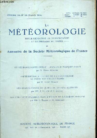 La Mtorologie, n119 (fvrier 1935) : Un mtorologiste oublie, Jean-Louis-Franois Morin (Pierre Humbert) / Les grands traits du climat du Sahara algrien (J. Dubief, P. Queney) / Sur une cause d'erreur dans l'emploi du lucimtre Bellani /...