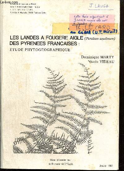 Thse pour le doctorat de 3e cycle : Les Landes  fougre aigle (Pteridium aquilinum) des Pyrnes franaises : Etude phytogographique