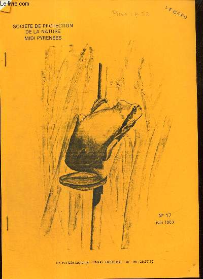Bulletin de la Société de Protection de la Nature Midi-Pyrénées, n°17 (juin 1983) : Le monde fascinant des orchidées (L. Guerby) / Pour que vivent les coqs... (G. Gonzalez) / Les insectes migrateurs (M. Guintrand) /...