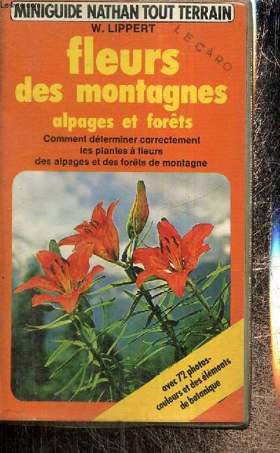 Fleurs des montagnes, alpages et forts