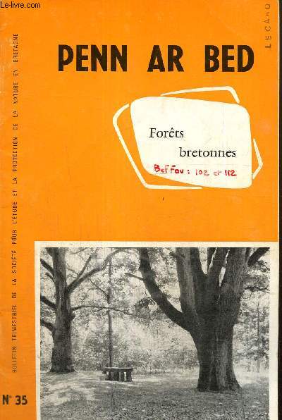 Penn Ar Bed, n35 (dcembre 1963) : La fort de Paimpont, son intrt scientifique (A. Horel) / La fort de Beffou et ses ifs (R. Lami et J.-M. Gehu) / La fort du Cranou (A.-H. Dizerbo) / ...