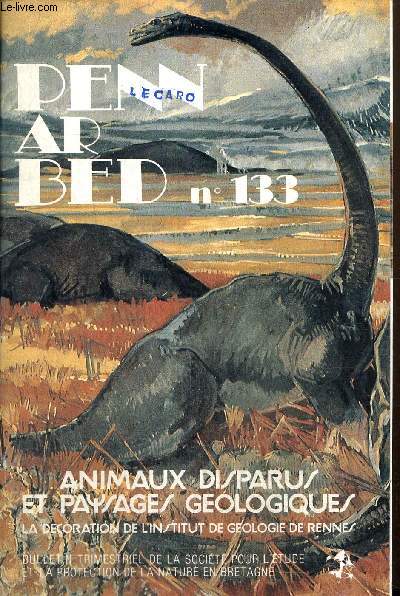 Penn Ar Bed, 35e anne, volume 20, n133 : Animaux disparus et paysages gologiques, la dcoration de l'institut de gologie de Rennes (Ren le Bihan, Yves Plusquellec)