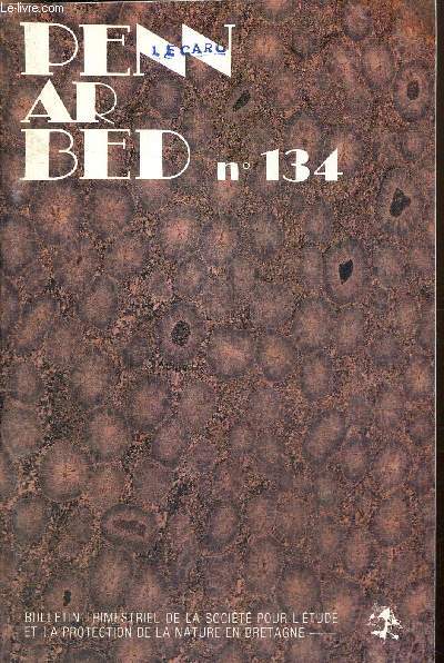 Penn Ar Bed, 35e anne, volume 20, n134 : Le granite orbiculaire de Ploumanac'h (L. Chauris, B. Hallgout) / Les phoques gris de l'Iroise (J.-P. Beurrier) / Les espces vgtales protges en Bretagne (F. Bioret, J.-P. Ferrand) /...