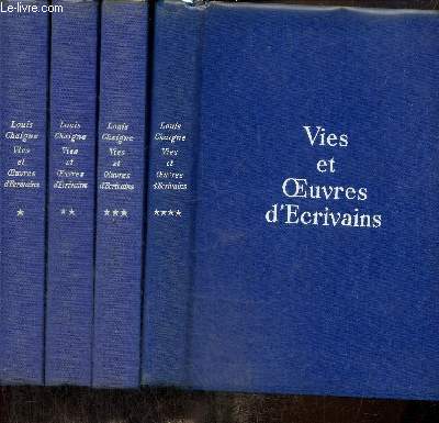 Vies et oeuvres d'crivains, tomes I  IV (4 volumes)