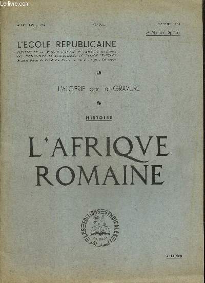 L'Ecole Rpublicaine, anne 1951-1952, 3e numro spcial - L'Algrie par la gravue - Histoire : L'Afrique romaine (octobre 1951)