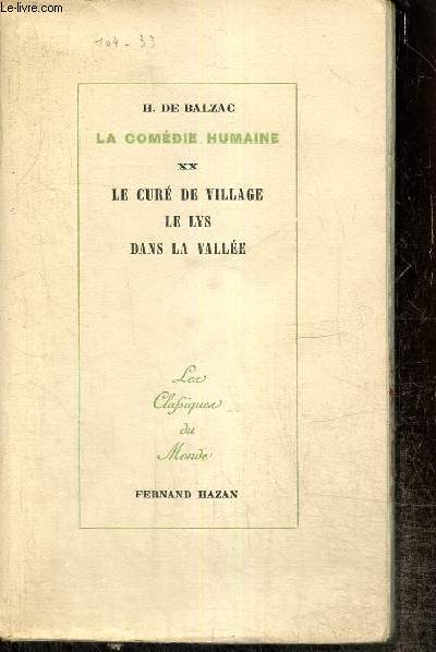 La Comdie Humaine, tome XX - Etude de moeurs, Scnes de la vie de campagne, tome II : Le cur de village / Le lys dans la valle (Collection 
