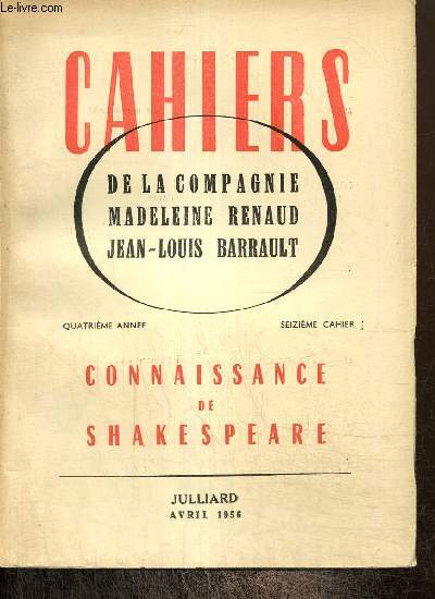 Cahiers de la Compagnie Madeleine Renaud - Jean-Louis Barrault, 4e anne, n16 (avril 1956) : Connaissance de Shakespeare