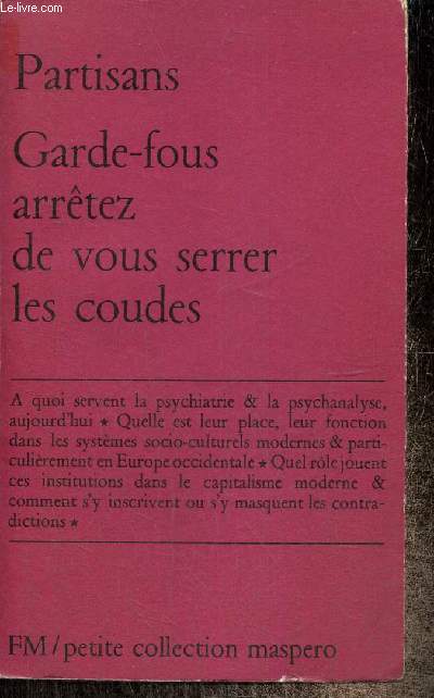 Garde-fous, arrtez de vous serrer les coudes (Petite collection Maspero, n145)