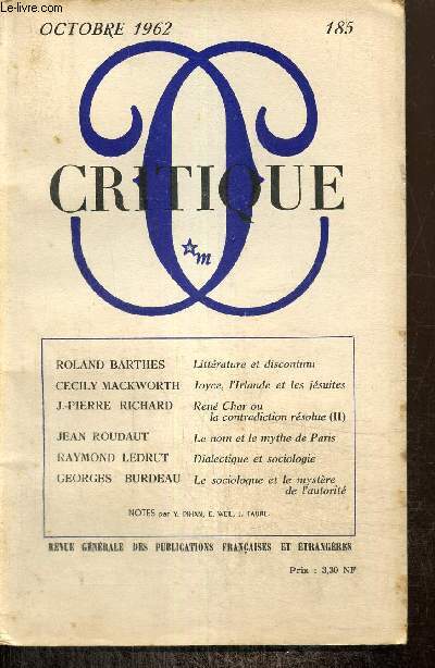 Critique, n185 (octobre 1962) : Littrature et discoutinu (Roland Barthes) / Joyce, l'Irlande et les jsuites (Cecily Mackworth) / Le nom et le mythe de Paris (Jean Roudaut) / Le sociologue et le mystre de l'autorit (Georges Burdeau) /...