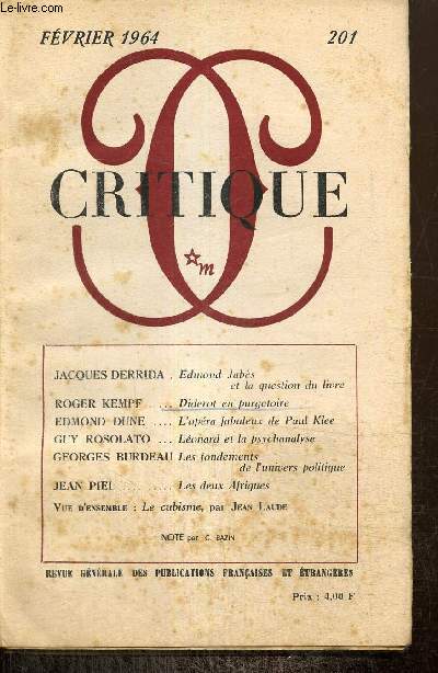Critique, n201 (fvrier 1964) : Edmond Jabs et la question du livre (Jacques Derrida) / L'opra fabuleux de Paul Klee (Edmond Dune) / Les deux Afriques (Jean Piel) / Lonard et la psychanalyse (Guy Rosolato) /...