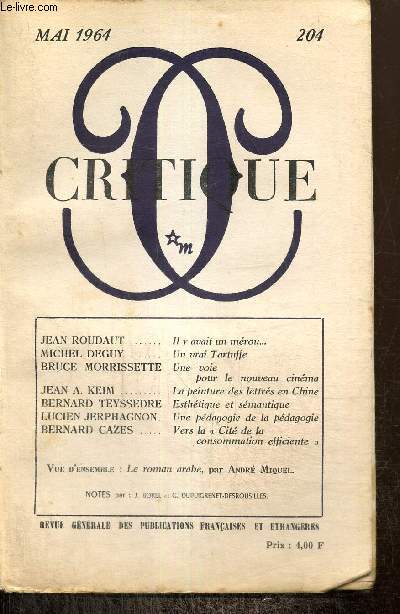 Critique, n204 (mai 1964) : Une voie pour le nouveau cinma (Bruce Morrissette) / Esthtique et smantique (Bernard Teyssedre) / Une pdagogie de la pdagogie (Lucien Jerphagnon) / Il y avait un mrou... (Jean Roudaut) /...