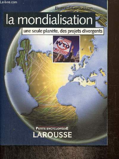 La mondialisation, une seule plante, des projets divergents