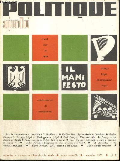 Politique aujourd'hui (novembre 1970) : Spontanisme et lninisme (Frdric Bon) / Echange ingal et dveloppement ingal (Arghiri Emmanuel) / Dmocratisation de l'enseignement, illusion et ralits (Paul Georges) /...