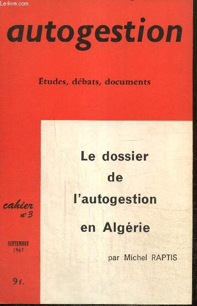Autogestion, n3 (septembre 1967) : Le dossier de l'autogestion en Algrie