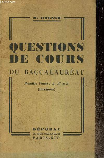 Questions de cours du baccalaurat - Premire partie : A, A' et B (Physique)
