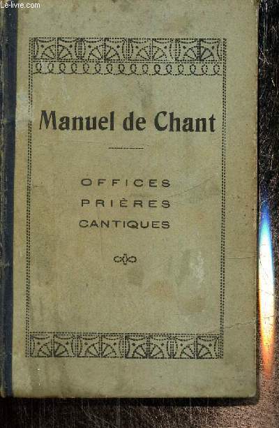 Manuel de Chant - Offices, prires cantiques