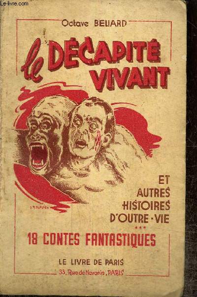Le dcapit vivant et autres histoires d'outre-vie - 18 contes fantastiques