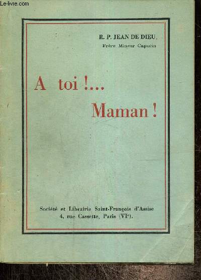 A toi !... Maman !...