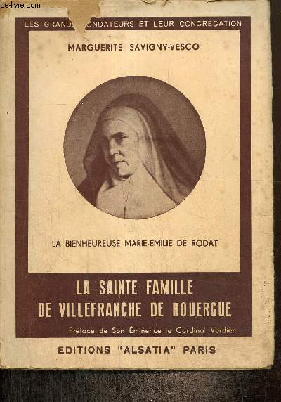 La Bienheureuse Marie-Emilie de Rodat et les Soeurs de la Sainte-Famille (Collection 