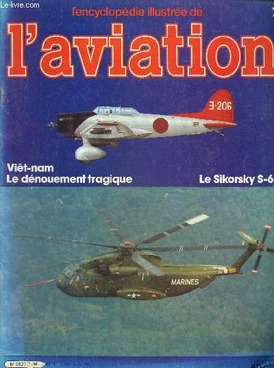 L'encyclopdie illustre de l'aviation, n7 : Vit-nam, le dnouement tragique / Le Sikorsky S-65
