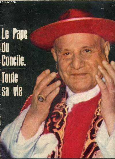 La vie catholique illustre, numro spcial : Le Pape du Concile, toute sa vie