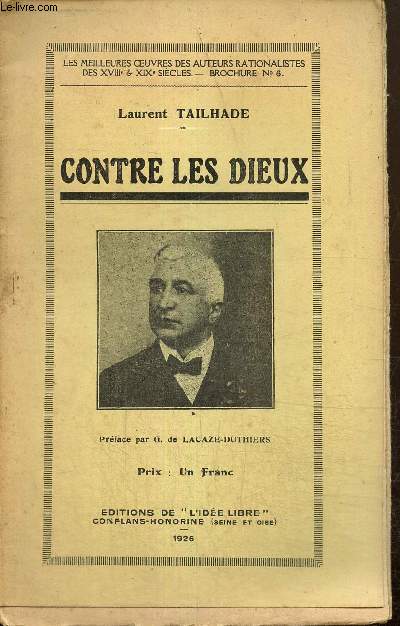 Contre les Dieux (Les meilleures oeuvres des auteurs rationalistes des XVIIIe et XIXe sicles, brochure n6)