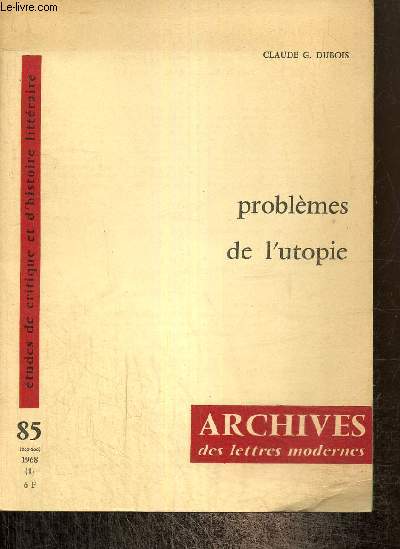 Archives des letres modernes, n85 : Problmes de l'utopie