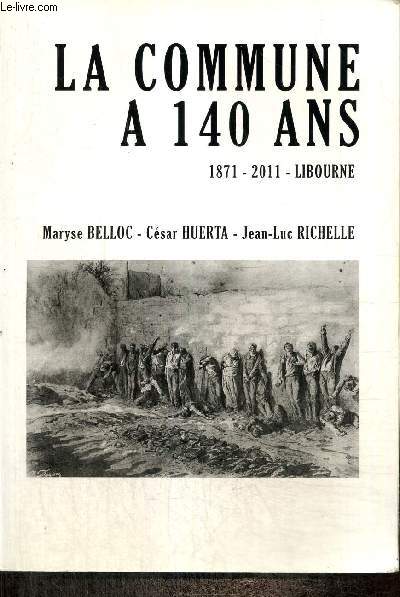 La Commune a 140 ans, 1871-2011, Libourne