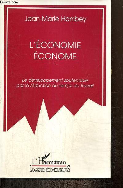 L'conomie conome - Le dveloppement soutenable par la rduction du temps de travail (Collection 