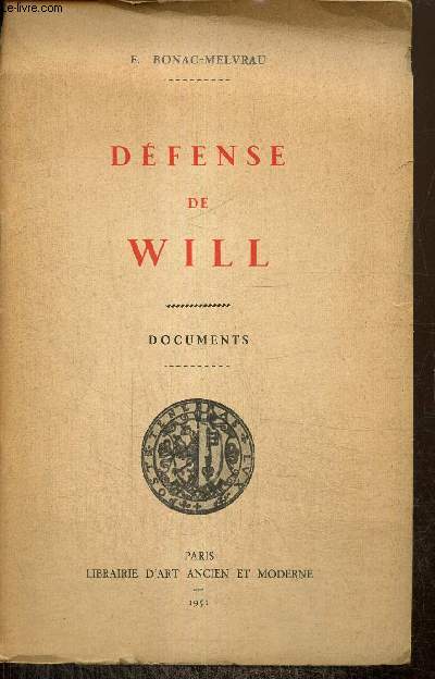 Dfense de Will, documents