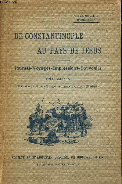 De Constantinople au pays de Jsus : Journal, Voyages, Impressions, Souvenirs