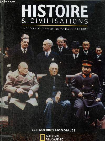 Histoire & Civilisations, n30 : Les Guerres Mondiales
