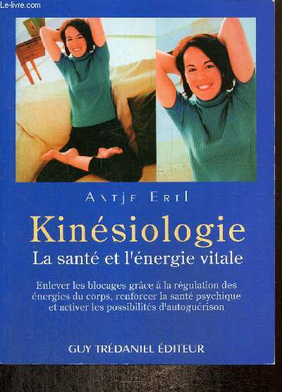 Kinsiologie, la sant et l'nergie vitale