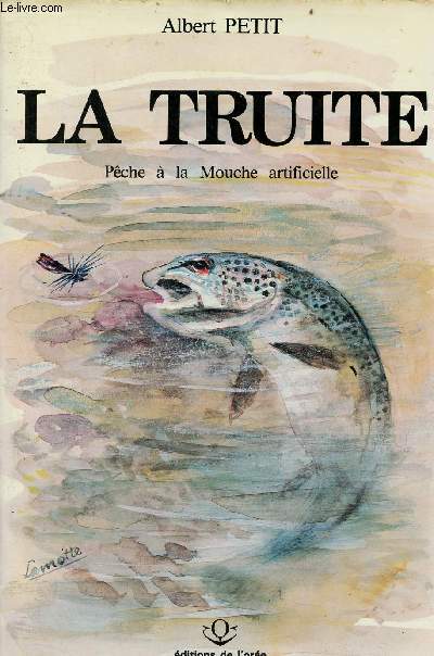 La truite de rivire pche  la mouche artificielle.